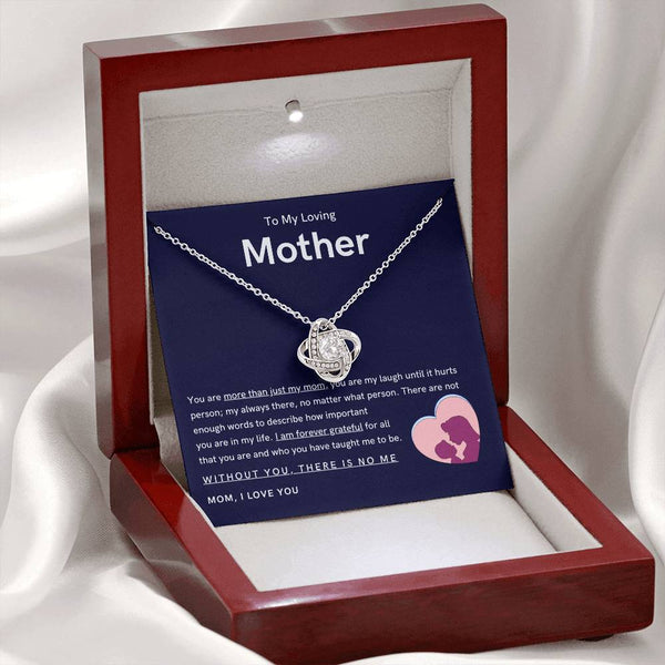 To My Loving Mother - You are more than just my mom (Almost Gone) - Love Knot