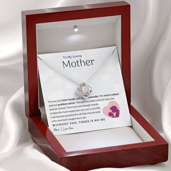 To My Loving Mother - You are my heart healer (Almost Gone) - Love Knot