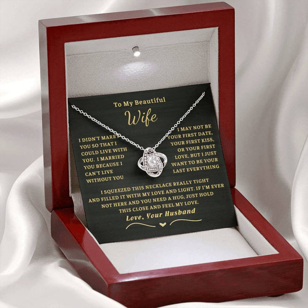 To My Beautiful Wife - I can't live without you [ Love Knot necklace ]