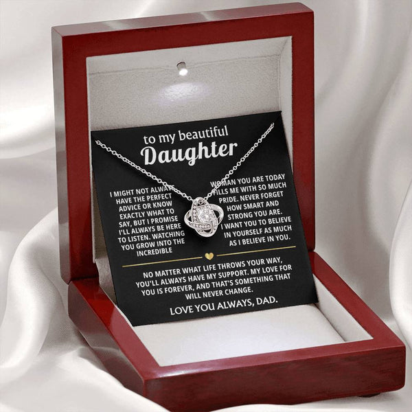 To My Beautiful Daughter, I will always be here for you.