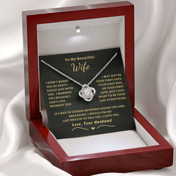 (Only a few left) To My Beautiful Wife - I can't live without you [ Love Knot necklace ]