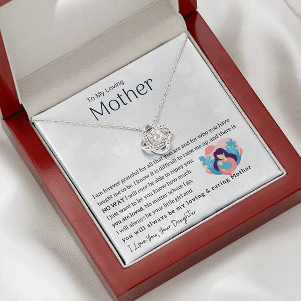 To My Loving Mother - You will always be my loving & caring Mother (Almost Gone) - Love Knot