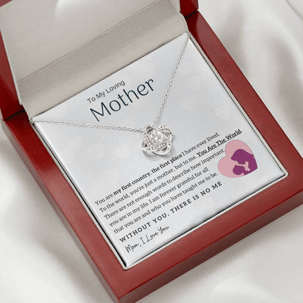 To My Loving Mother - You Are The World To Me! (Almost Gone) - Love Knot