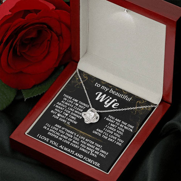 To My Wife, I'll love you always and forever.