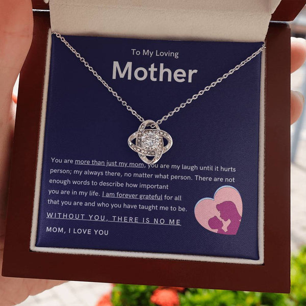 To My Loving Mother - You are more than just my mom (Almost Gone) - Love Knot