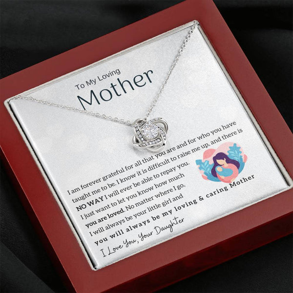 To My Loving Mother - You will always be my loving & caring Mother (Almost Gone) - Love Knot