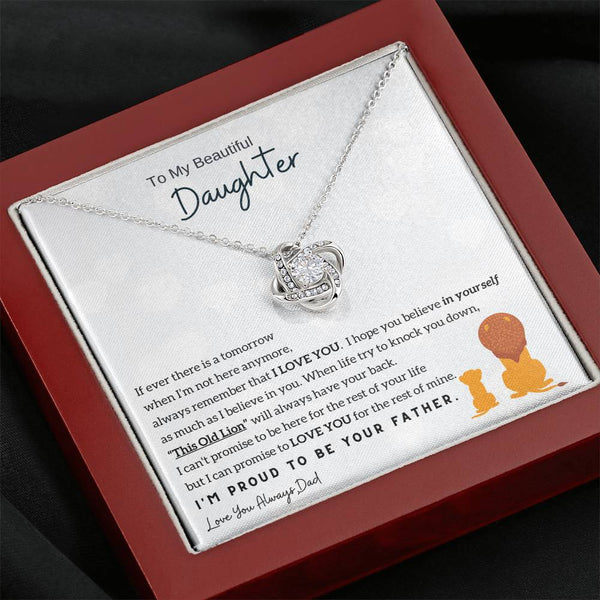 To My Beautiful Daughter - Always remember that I LOVE YOU (Love knot)
