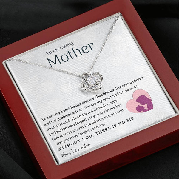 To My Loving Mother - You are my heart healer (Almost Gone) - Love Knot