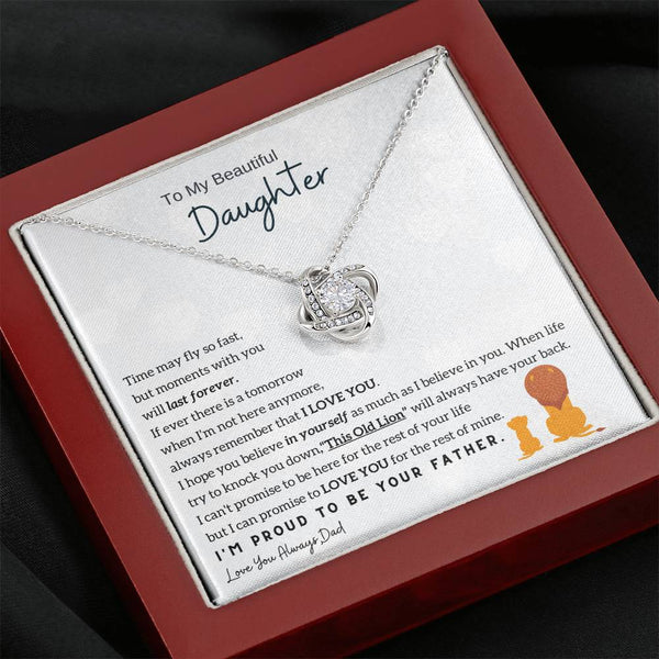 To My Beautiful Daughter, Moments With You Will Last Forever (Love knot)