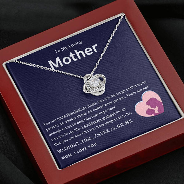 To My Loving Mother - You are more than just my mom (Almost Gone) - Love Knot