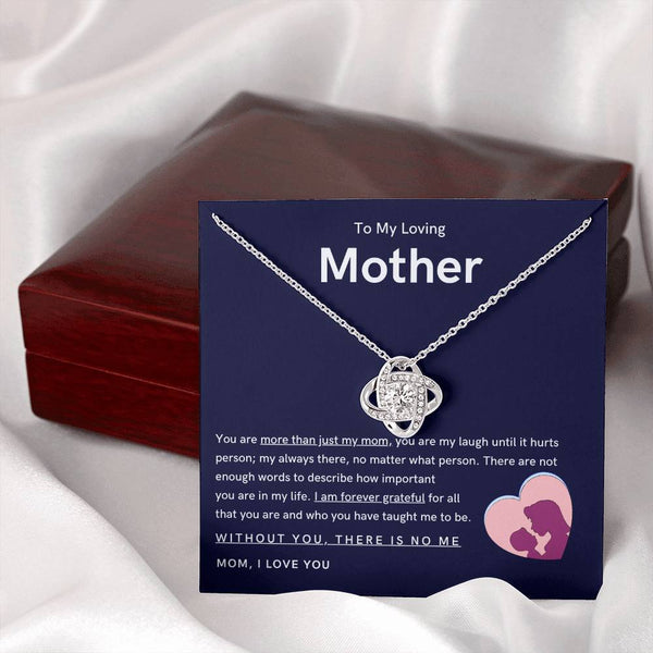 To My Loving Mother - You are more than just my mom (Almost Gone) - Love Knot
