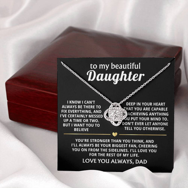 To My Beautiful Daughter, I'll always be your biggest fan.