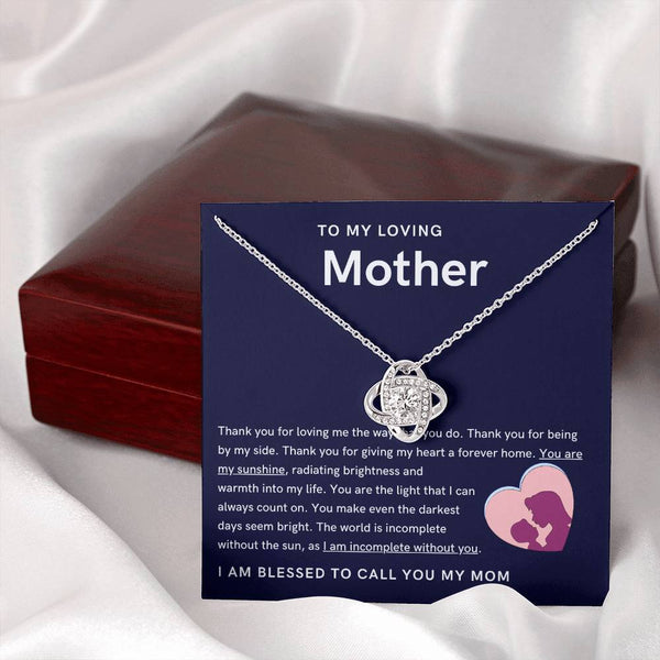 To My Loving Mother - You are my sunshine, radiating brightness into my life (Almost Gone) - Love Knot