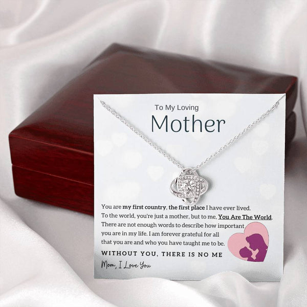 To My Loving Mother - You Are The World To Me! (Almost Gone) - Love Knot