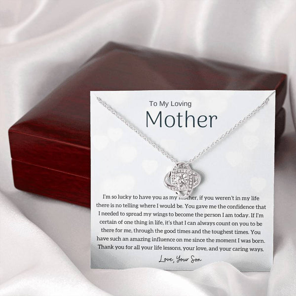 To My Loving Mother - I'm so lucky to have you as my mother! (Almost Gone) - Love Knot