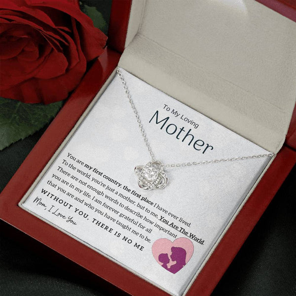To My Loving Mother - You Are The World To Me! (Almost Gone) - Love Knot