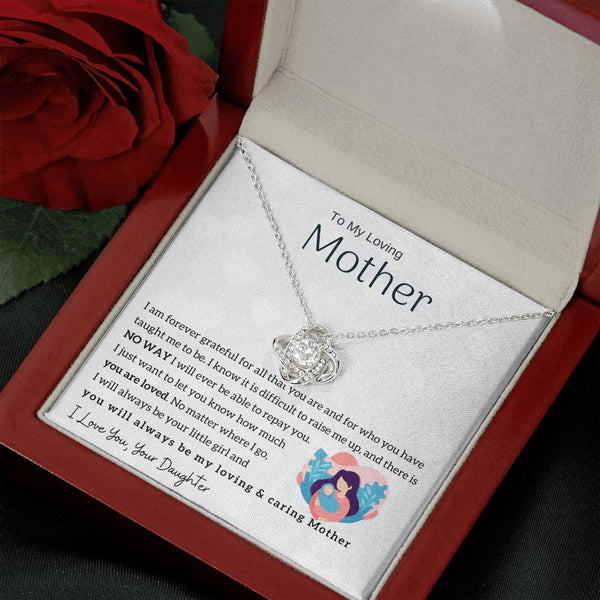 To My Loving Mother - You will always be my loving & caring Mother (Almost Gone) - Love Knot