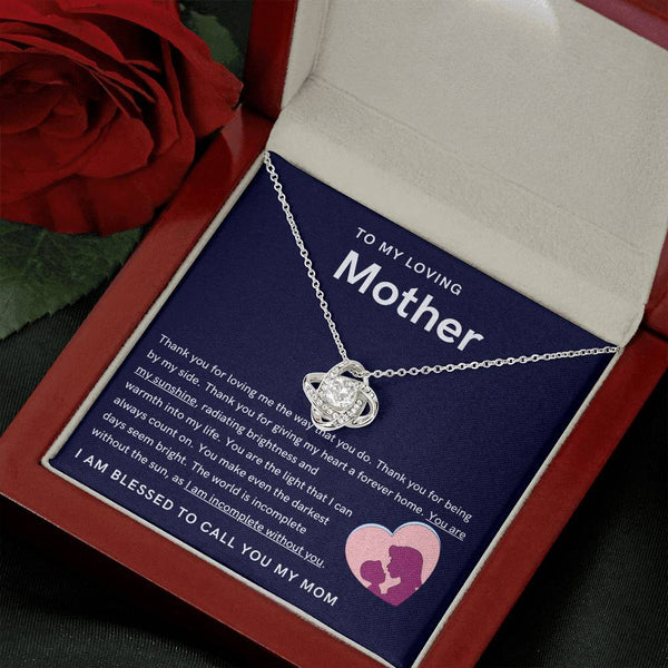 To My Loving Mother - You are my sunshine, radiating brightness into my life (Almost Gone) - Love Knot