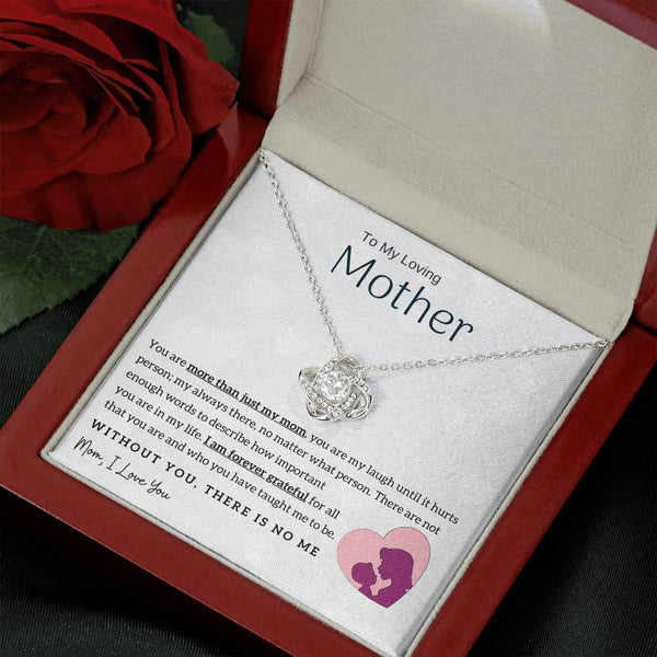 To My Loving Mother - Without You, There Is No Me! (Almost Gone) - Love Knot