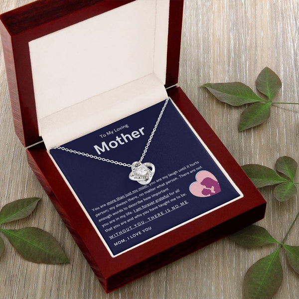 To My Loving Mother - You are more than just my mom (Almost Gone) - Love Knot
