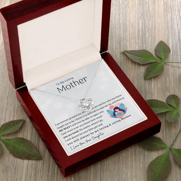 To My Loving Mother - You will always be my loving & caring Mother (Almost Gone) - Love Knot