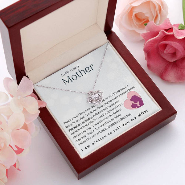 To My Loving Mother - You are my sunshine! (Almost Gone) - Love Knot