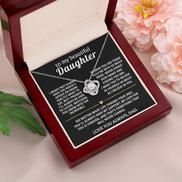 To My Beautiful Daughter, I will always be here for you.