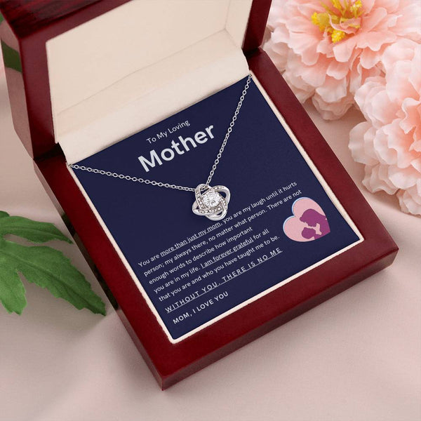 To My Loving Mother - You are more than just my mom (Almost Gone) - Love Knot