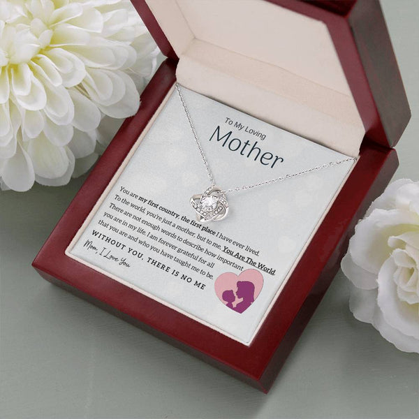 To My Loving Mother - You Are The World To Me! (Almost Gone) - Love Knot