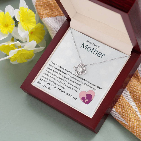 To My Loving Mother - You are my heart healer (Almost Gone) - Love Knot