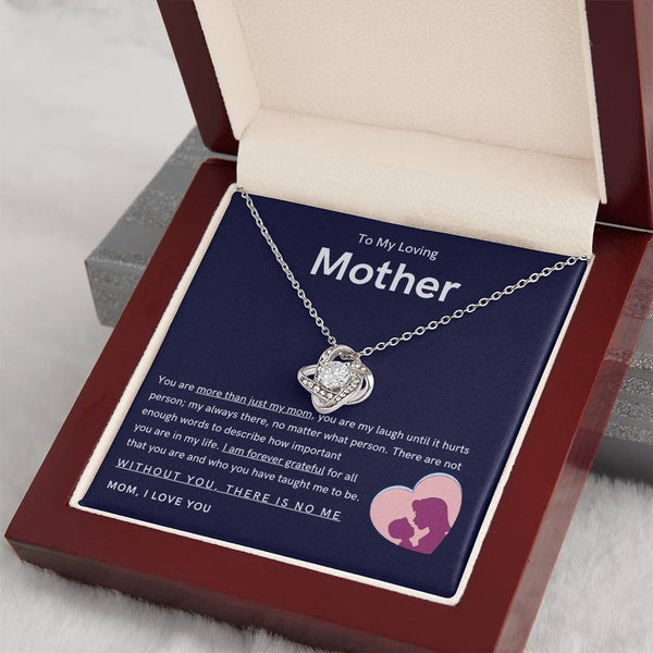 To My Loving Mother - You are more than just my mom (Almost Gone) - Love Knot