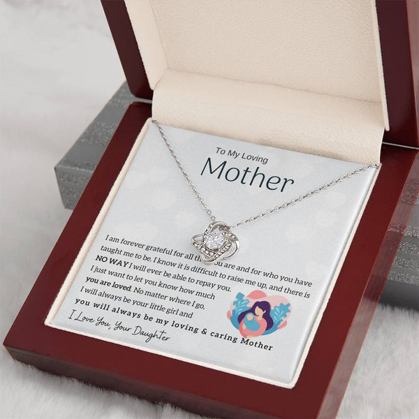 To My Loving Mother - You will always be my loving & caring Mother (Almost Gone) - Love Knot
