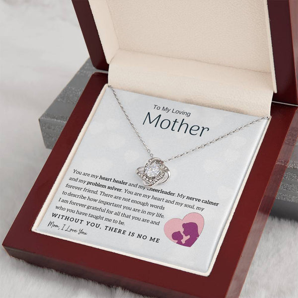 To My Loving Mother - You are my heart healer (Almost Gone) - Love Knot