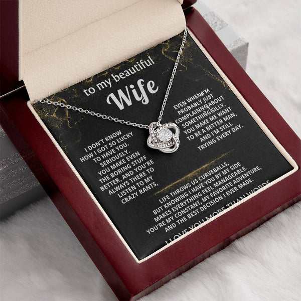 To My Wife, You make my life truly wonderful.