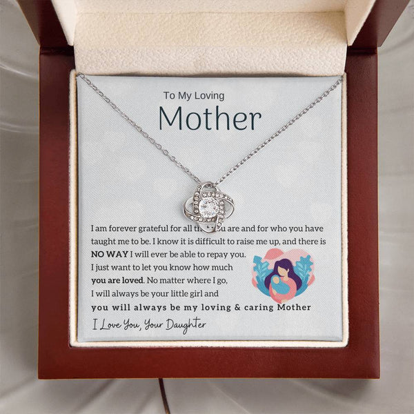 To My Loving Mother - You will always be my loving & caring Mother (Almost Gone) - Love Knot