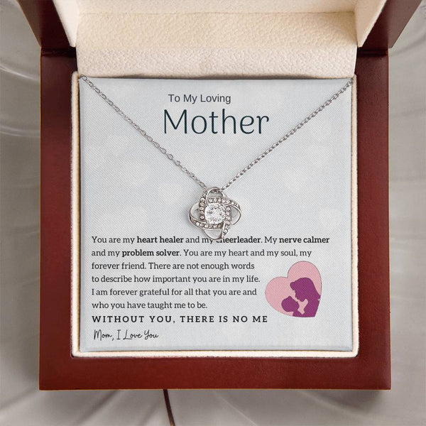 To My Loving Mother - You are my heart healer (Almost Gone) - Love Knot