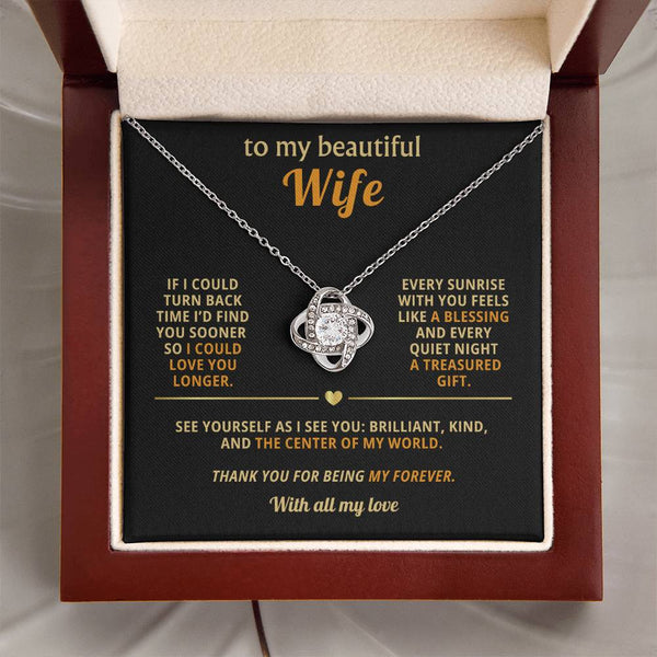 To my beautiful Wife, Every sunrise with you feels like a blessing ( Love Knot )