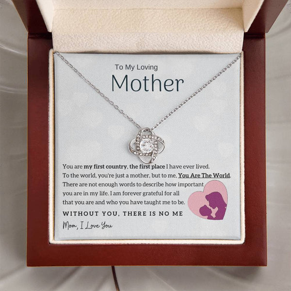 To My Loving Mother - You Are The World To Me! (Almost Gone) - Love Knot