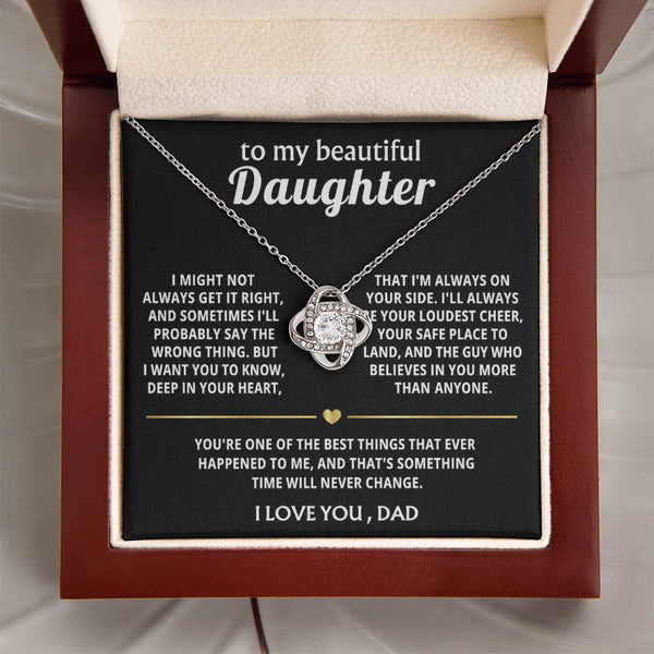 To My Beautiful Daughter, I'm always on your side.