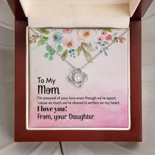 To My Mom - I'm assured of your love  (Almost Gone) - Love Knot