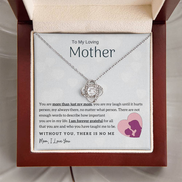 To My Loving Mother - Without You, There Is No Me! (Almost Gone) - Love Knot