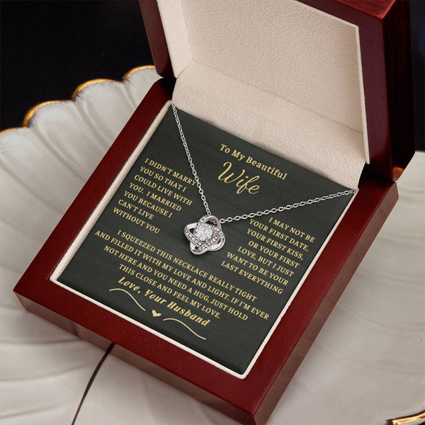 To My Beautiful Wife - I can't live without you [ Love Knot necklace ]