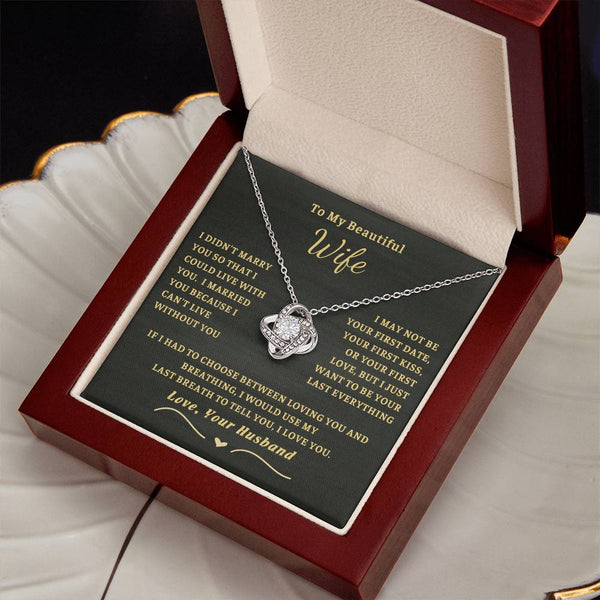 (Only a few left) To My Beautiful Wife - I can't live without you [ Love Knot necklace ]