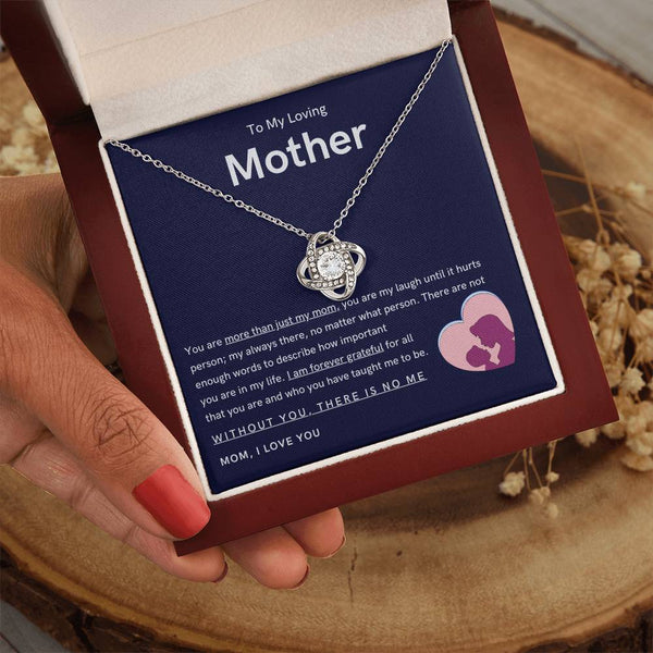 To My Loving Mother - You are more than just my mom (Almost Gone) - Love Knot