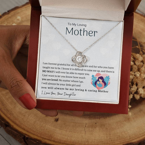 To My Loving Mother - You will always be my loving & caring Mother (Almost Gone) - Love Knot