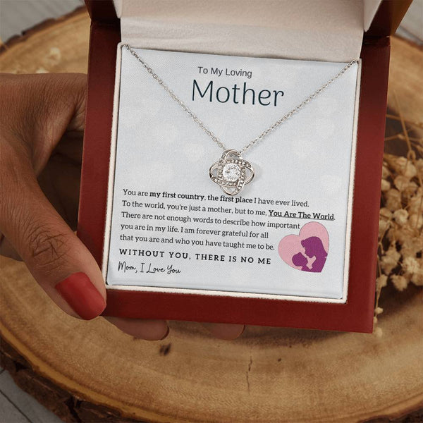 To My Loving Mother - You Are The World To Me! (Almost Gone) - Love Knot