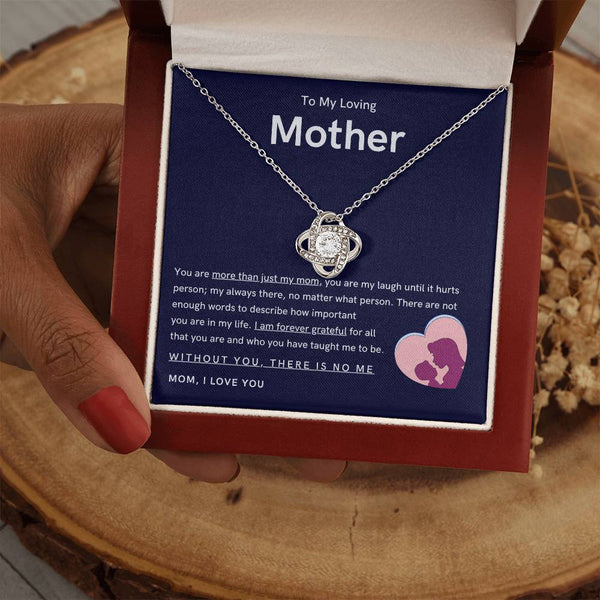 To My Loving Mother - You are more than just my mom (Almost Gone) - Love Knot