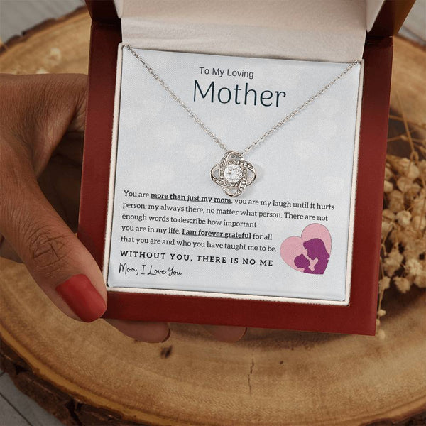 To My Loving Mother - Without You, There Is No Me! (Almost Gone) - Love Knot