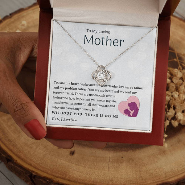To My Loving Mother - You are my heart healer (Almost Gone) - Love Knot