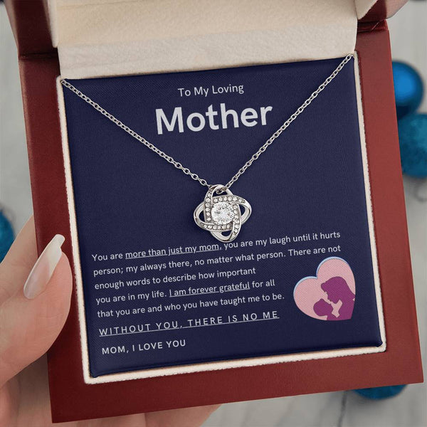 To My Loving Mother - You are more than just my mom (Almost Gone) - Love Knot
